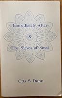 IMMEDIATELY AFTER and THE SLAVES OF SINAI B001MKDMMK Book Cover