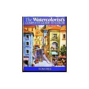 Hardcover The Watercolorist's Complete Guide to Color Book