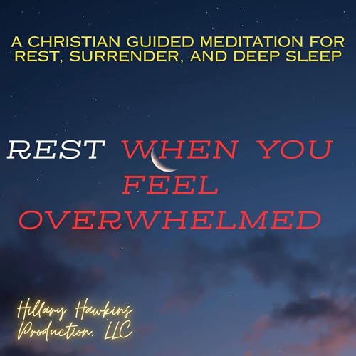 Rest When You Feel Overwhelmed Audiolivro Por Hillary Hawkins capa