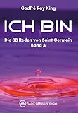  Ich bin - Die 33 Reden von Saint Germain Band 3