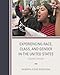 Experiencing Race, Class, and Gender in the United States
