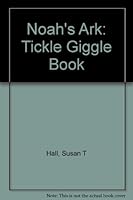 Noah's Ark: Tickle Giggle Book 1555137393 Book Cover