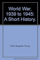 WORLD WAR 1939-1945: A Short History. B000KIN95A Book Cover