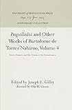 torres naharro himenea  \"Propalladia\" and Other Works of Bartolome de Torres Naharro, Volume 4: Torres Haharro and the Drama of the Rensaissance (Anniversary Collection)