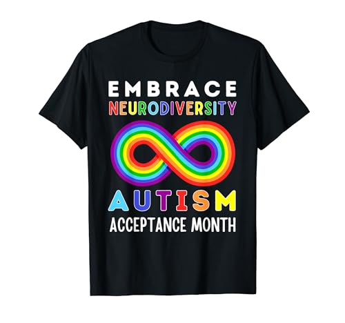 T-shirt Embrace Neurodiversity Rainbow Infinity Autism Awareness T-Shirt
