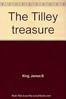 The Tilley treasure B0006EGSG0 Book Cover