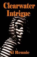 Clearwater Intrigue 1500135216 Book Cover