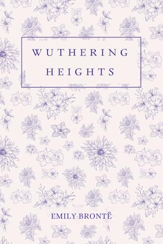 Wuthering Heights: by Emily Brontë | Deluxe Edition