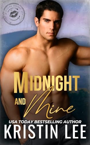 Midnight and Mine: A Steamy Small Town Romance (Southern Soulmates in Kissing Springs Book 4)