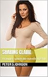  Sharing Claire: A Couple Explores the Hotwife Lifestyle (English Edition)