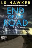 End of the Road: A Page-Turning Technology Thriller Where a Woman in Tech Uncovers Deadly Secrets