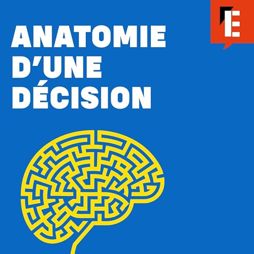 D&eacute;couvrez Anatomie d'une d&eacute;cision, le nouveau podcast de L'Express consacr&eacute; au leadership