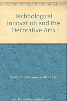 Paperback Technological Innovation and the Decorative Arts Book