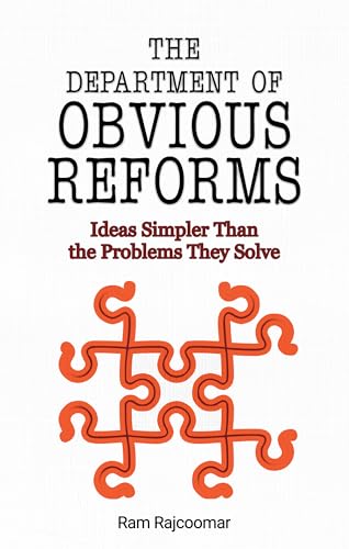 The Department of Obvious Reforms: Ideas Simpler Than the Problems They Solve