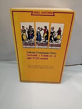 Hardcover Sociedad y estado en el siglo XVIII espan~ol (Ariel historia ; 9) (Spanish Edition) [Spanish] Book