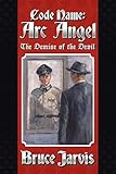 Code Name Arc Angel: The Demise of the Devil