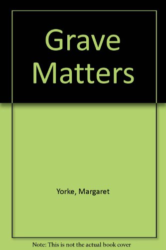 Grave Matters 0753162644 Book Cover