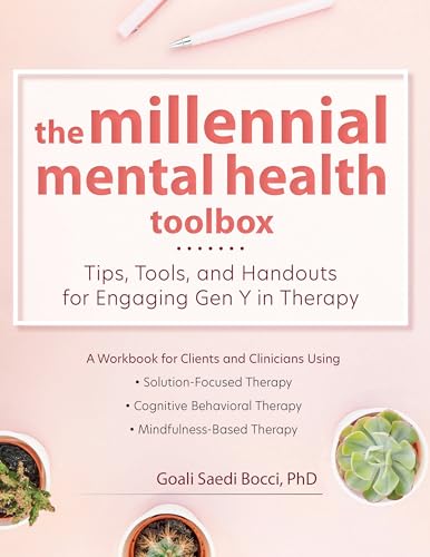 The Millennial Mental Health Toolbox: Tips, Tools, and Handouts for