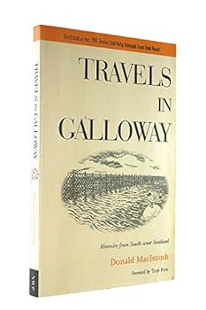 Paperback Travels in Galloway: Memoirs from Southwest Scotland Book