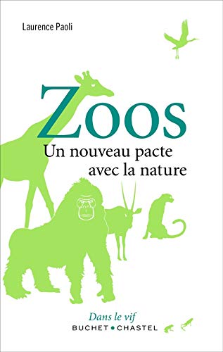 Télécharger ZOOS : UN NOUVEAU PACTE AVEC LA NATURE PDF Ebook En Ligne