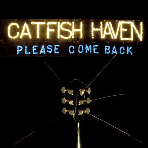 Please Come Back Catfish Haven Digital Music