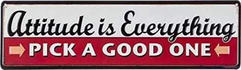 Metal tin Sign Wall Art Decoration Inspirational Quotes Attitude is Everything Pick A Good One 6x16 Inch Retro Look Home Decor Club Bar Poster
