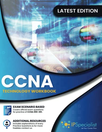 CCNA: Cisco Certified Network Associate Exam (200 301) || Technology Workbook