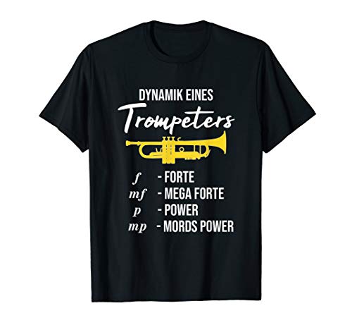 Dynamik eines Trompeters, Blasmusik, Lustiges Trompete T-Shirt