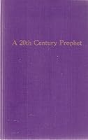 A 20th century prophet: Being the life and thought of William Alexander Guerry, eighth Bishop of South Carolina B0006CRLEA Book Cover