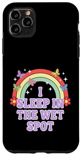 I SLEEP IN THE WET SPOT Funny Adult ���[���A ���C���{�[ �X�}�z�P�[�X iPhone 11 Pro Max �p