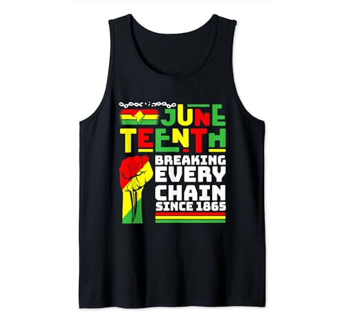 Juneteenth Breaking Every Chain Since 1866 Funny Tee For Jun Tank Top