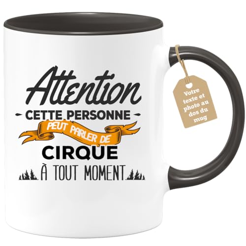 quotedazur Café-Croissant - Mug Personnalisable Texte Photo Tasse Cadeau Noël Cette Personne Peut Parler De Cirque À Tout Moment - Noir/Céramique
