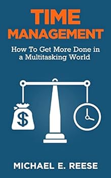 Paperback Time Management: How To Get More Done in a Multitasking World Book
