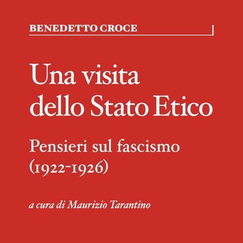 Benedetto Croce, Una visita dello Stato Etico