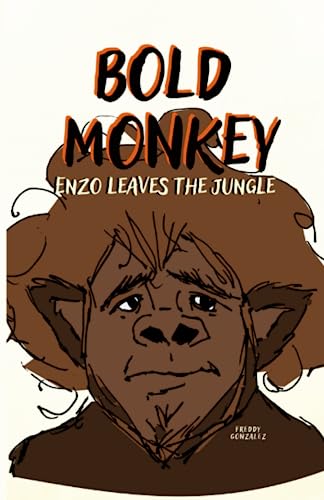 Bold Monkey: Enzo Leaves the Jungle