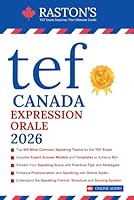 TEF Canada Expression Orale - 400 Topics for Section A and B to Succeed on TEF Exam + Experts Speaking Answer Examples + Tips & Templates + Practice ... Practice Books: Score B2+) (French Edition) B0CYX9XQ85 Book Cover