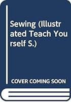 Sewing (Illustrated Teach Yourself) 0340104449 Book Cover