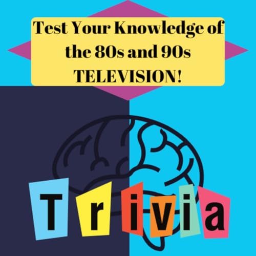 Trivia! Gen X Television from the 80s and 90s