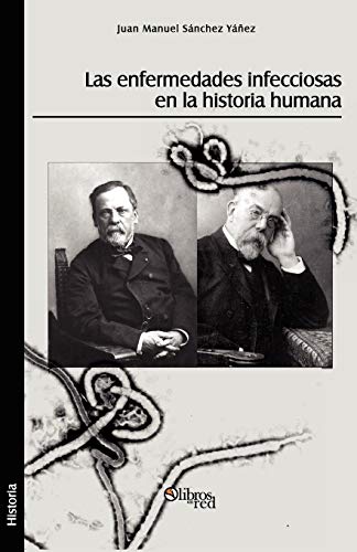 Las Enfermedades Infecciosas En La Historia Humana (Spanish Edition)