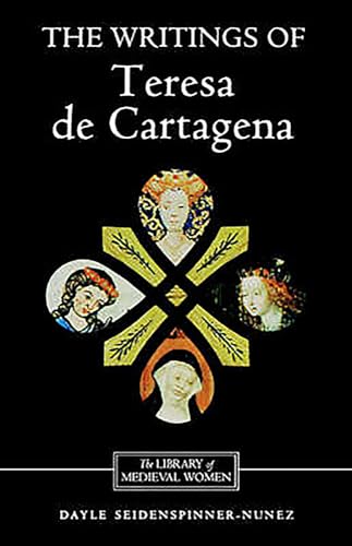 The Writings of Teresa de Cartagena (Library of Medieval Women)
