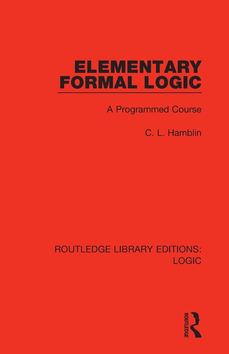 Elementary Formal Logic: A Programmed Course (Routledge Library Editions: Logic)