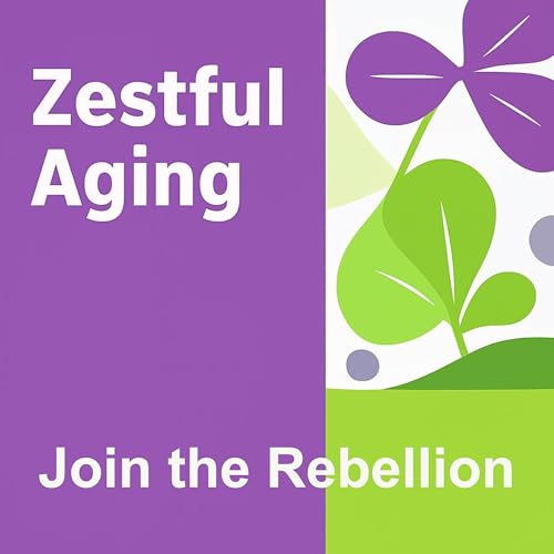 Zestful Aging Podcast Por Nicole Christina arte de portada
