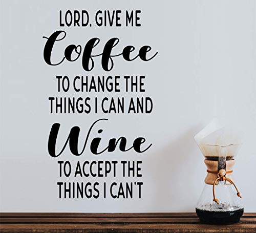 Story of Home LLC Lord Give Me Coffee to Change The Things I Can and Wine to Accept The Things I Can't Kitchen Wall Decal Matte Finish Vinyl Black, White, Grey, Brown, Blue, Pink