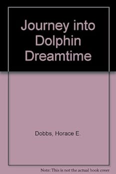 Hardcover Journey Into Dolphin Dreamtime (U) [Large Print] Book