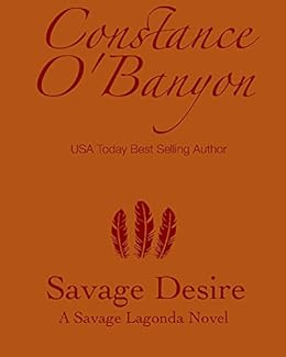 Savage Desire Savage Lagonda Series Book 1 Kindle Edition By O Banyon Constance Romance Kindle Ebooks Amazon Com