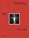 Produktbild Shaping the World: Sculpture from Prehistory to Now