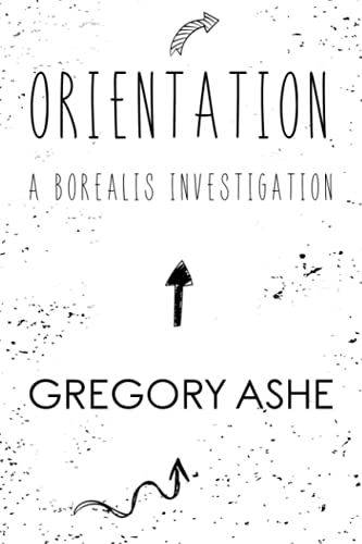 Orientation (Borealis Investigations)