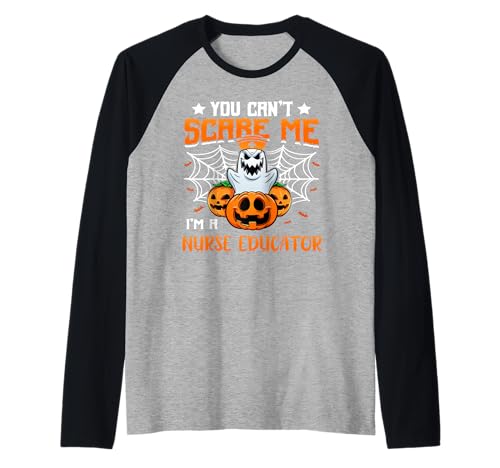You Can't Scare Me I'm Nurse Educator Halloween Costume Raglan Baseball Tee