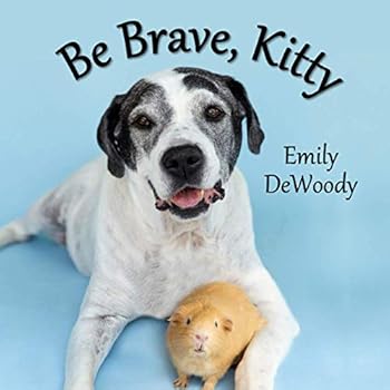 Paperback Be Brave, Kitty Book
