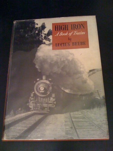 High Iron: A Book of Trains B00085B02Y Book Cover